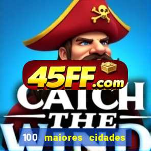 100 maiores cidades do brasil
